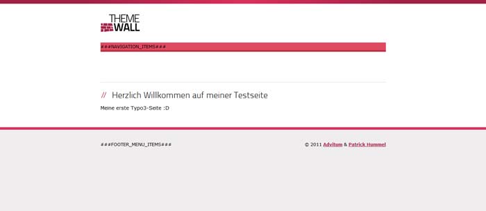 Unser Design in Typo3 Typo3 benutzt jetzt unser Design für die Seite.