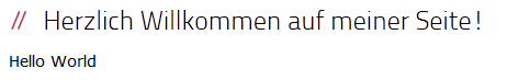 Hello World Das Plugin gibt »Hello World« aus.