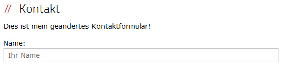 Das eigene Template Im Kontaktformular wird jetzt unser eigenes Template verwendet!